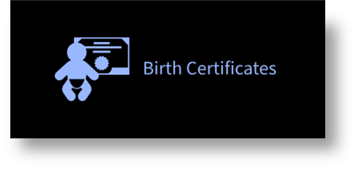 BIRTH CERTIFICATES